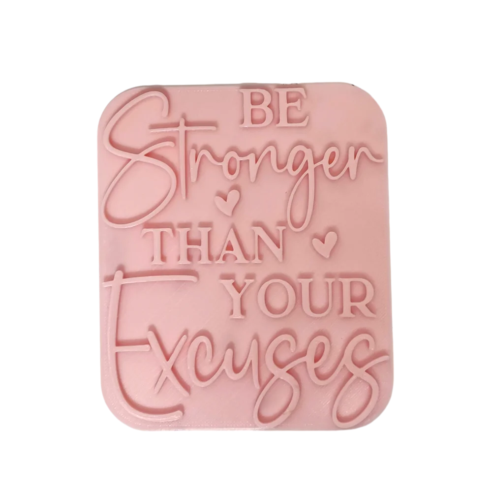 Be stronger than your excuses - Prägestempel - Spruchstempel