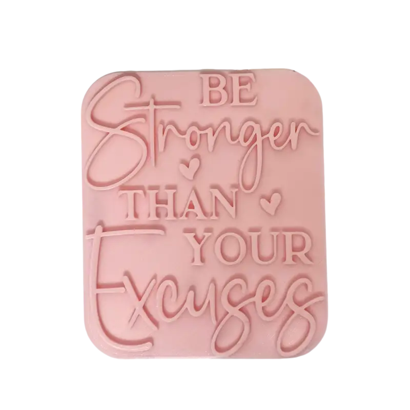 Be stronger than your excuses - Prägestempel - Spruchstempel