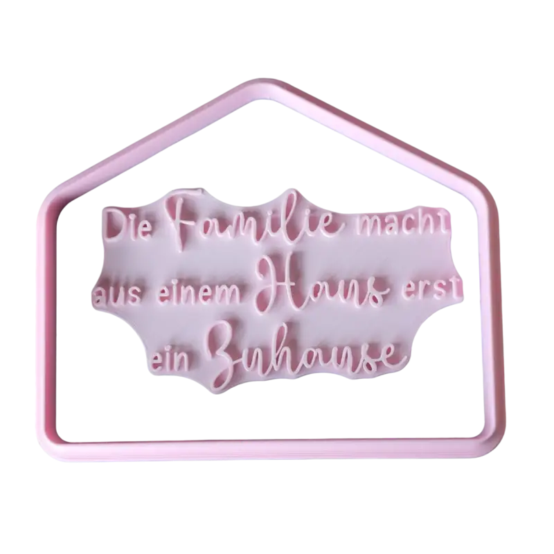 Die Familie macht aus einem Haus erst ein Zuhause - Stempel - Spruchstempel