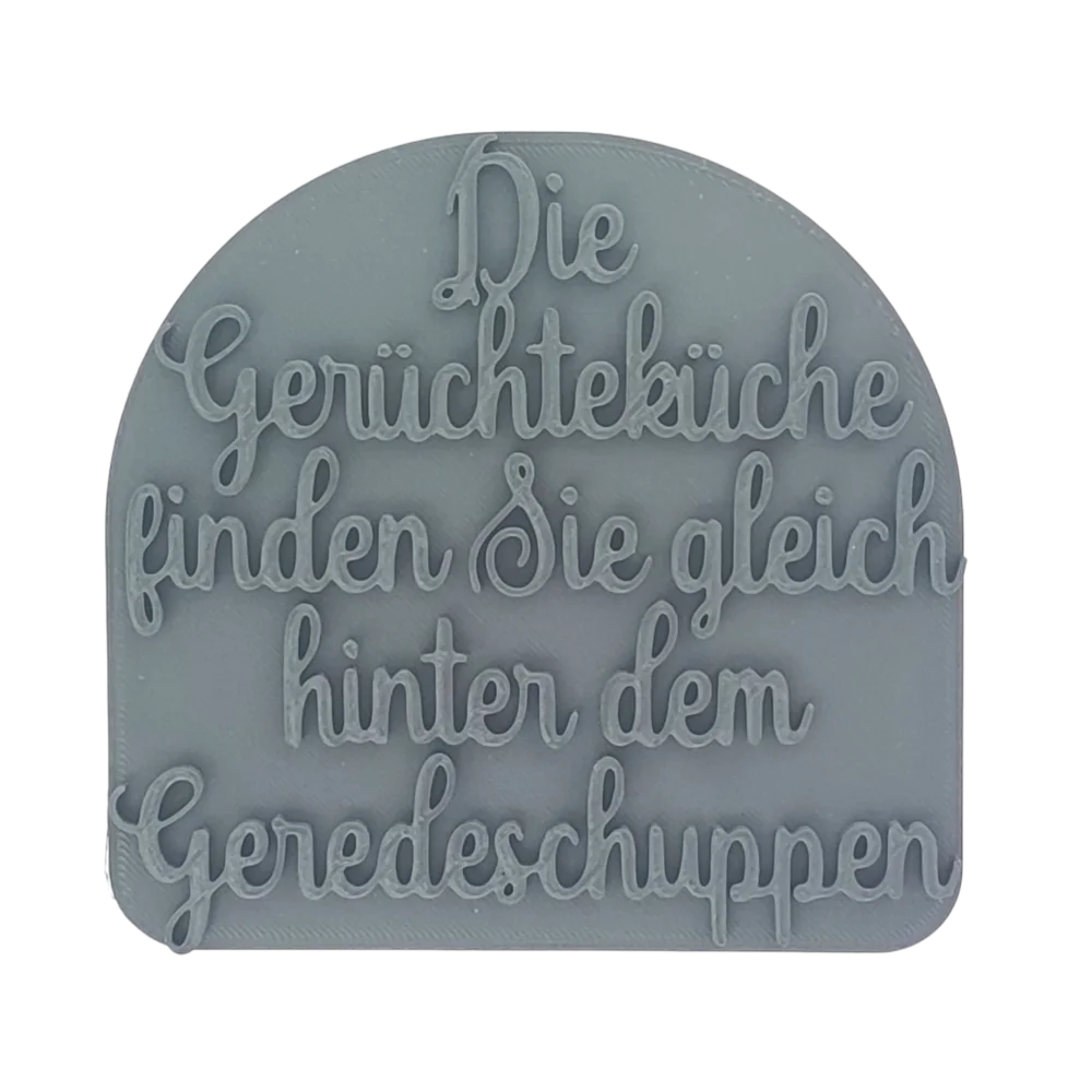 Die Gerüchteküche finden Sie gleich hinter dem Geredeschuppen - Stempel - Spruchstempel