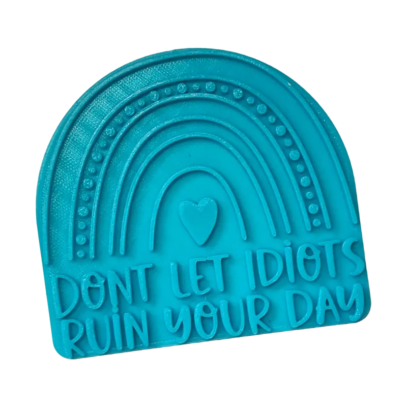 Dont let idiots ruin your day - Stempel - 10cm - Spruchstempel