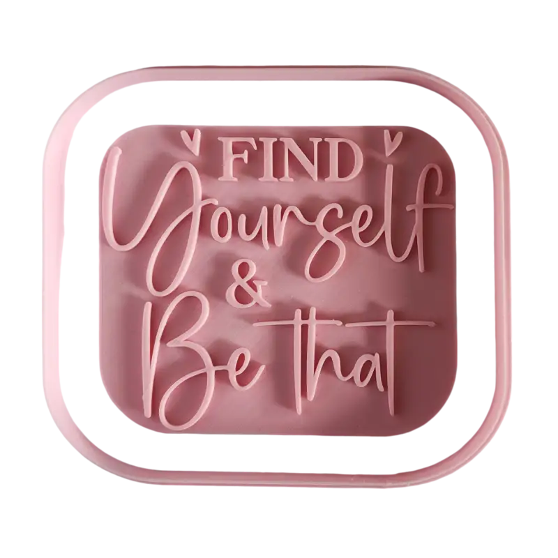 Find yourself & be that - Prägestempel mit passendem Ausstecher - Spruchstempel