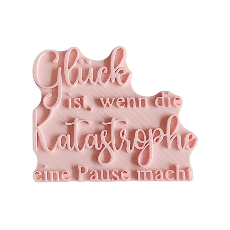 Glück ist wenn die Katastrophe eine Pause macht - Stempel - Minseart
