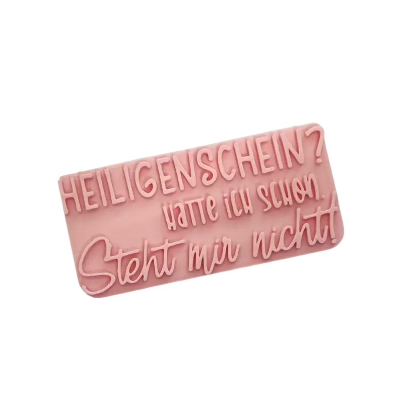 Heiligenschein? Hatte ich schon. Steht mir nicht! - Stempel - Spruchstempel