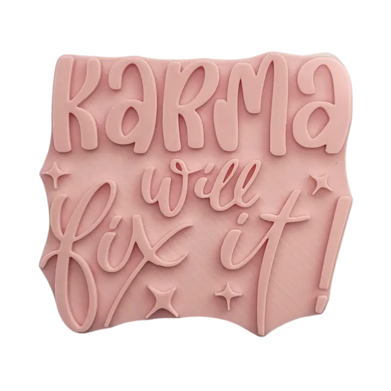 Karma will fix it - Prägestempel - Spruchstempel