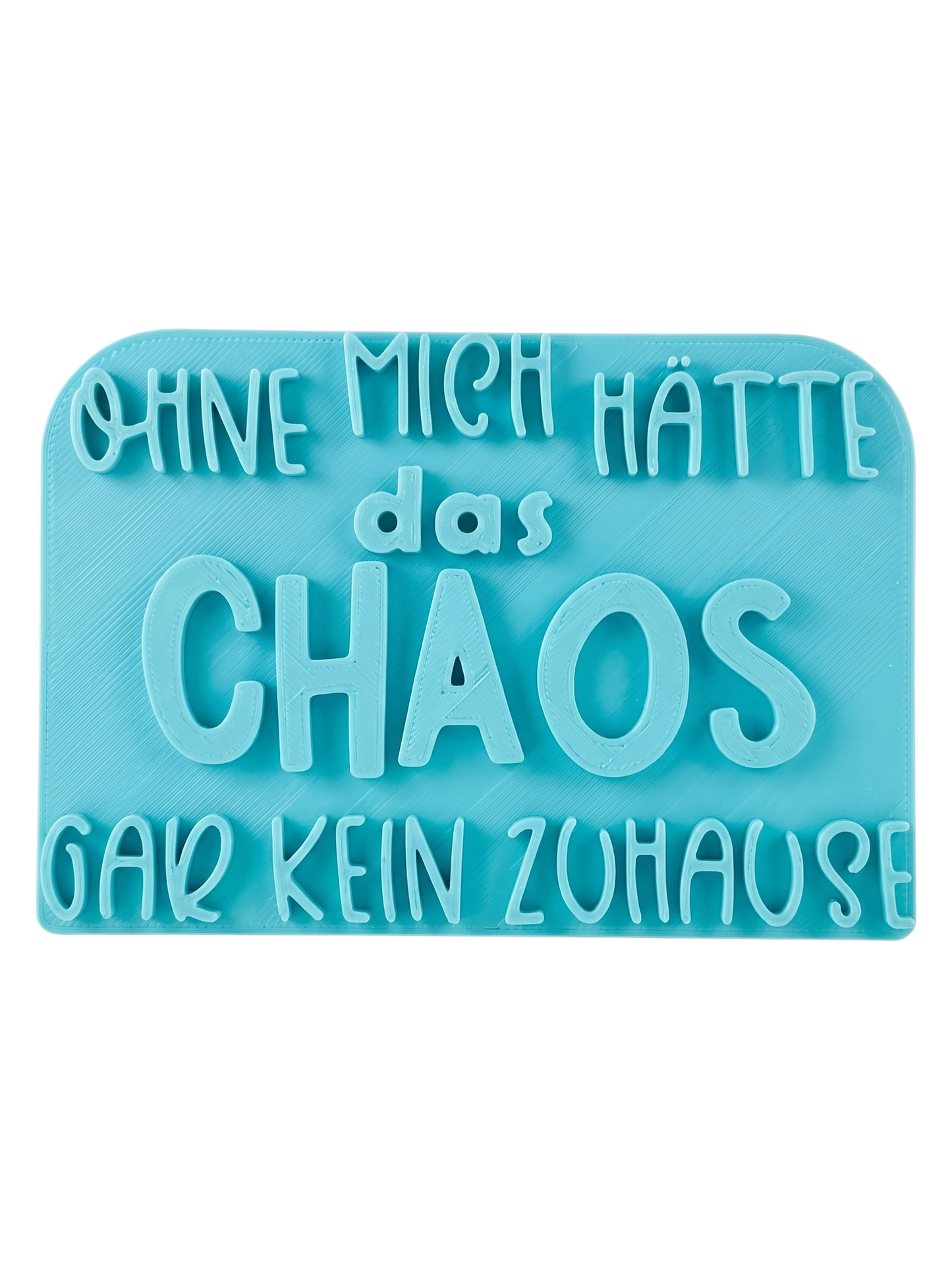 Blaugrüner Textstempel für Ton mit dem Spruch 'Ohne mich hätte das Chaos gar kein Zuhause'. Hochwertiges Töpferwerkzeug für saubere Prägungen in Keramik