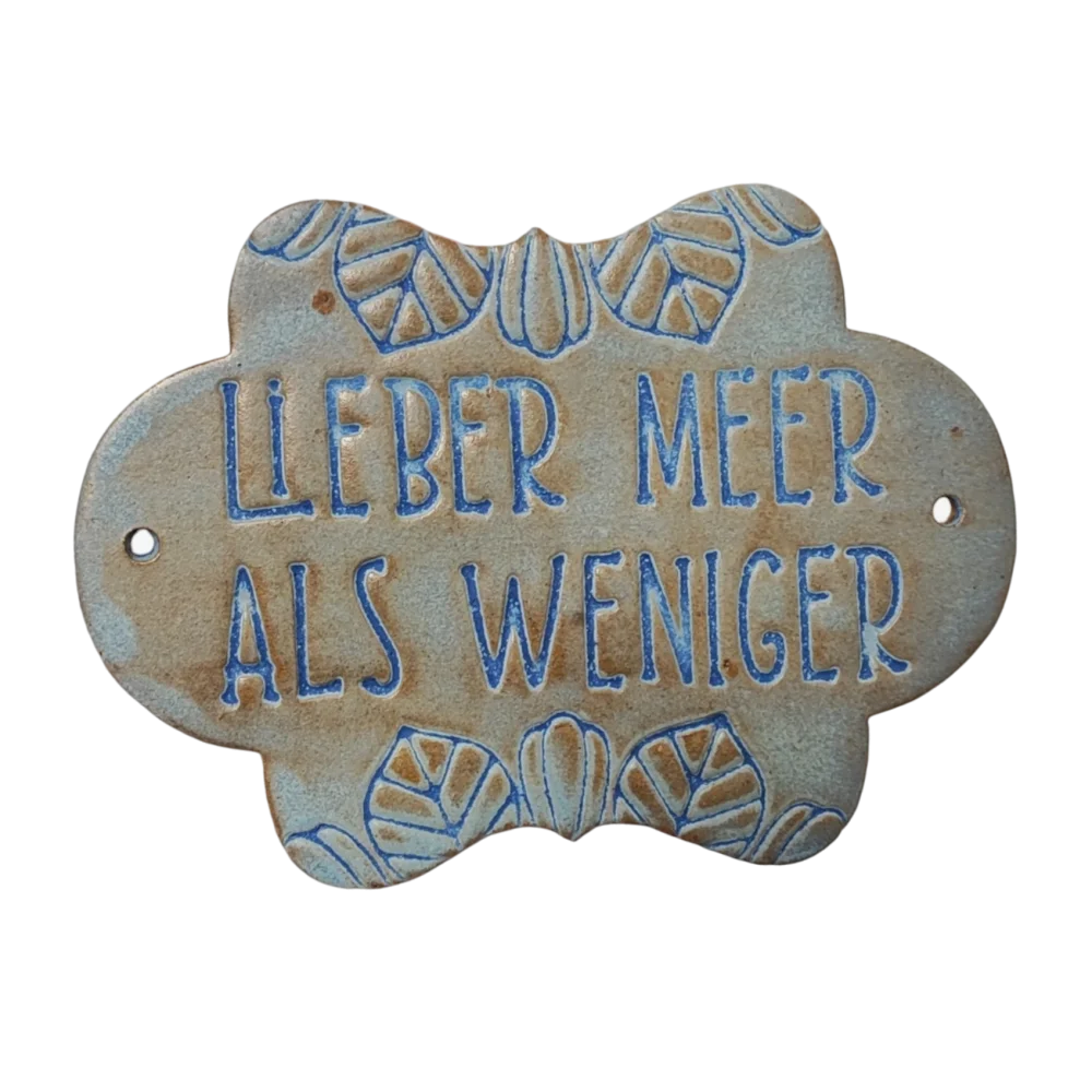 Lieber Meer als weniger -Keramikschild