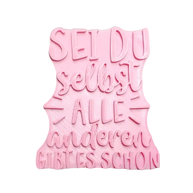 Sei du selbst alle anderen gibt es schon - Stempel - Spruchstempel