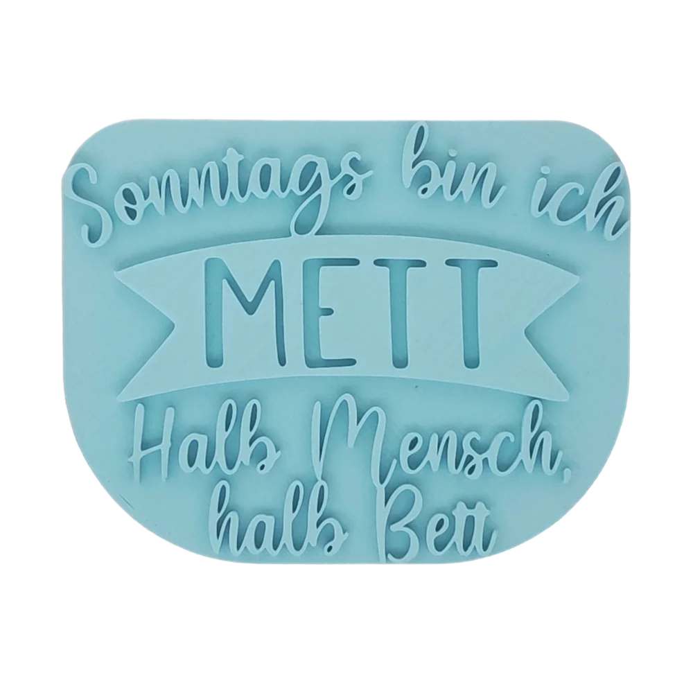Sonntags bin ich Mett - Halb Mensch halb Bett - Stempel - Spruchstempel