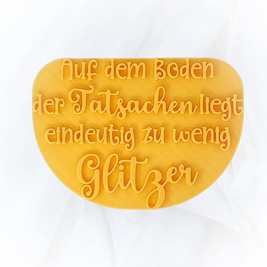 Auf dem Boden der Tatsachen liegt eindeutig zu wenig Glitzer - Stempel - Minseart