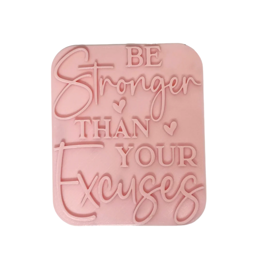 Be stronger than your excuses - Prägestempel - Spruchstempel
