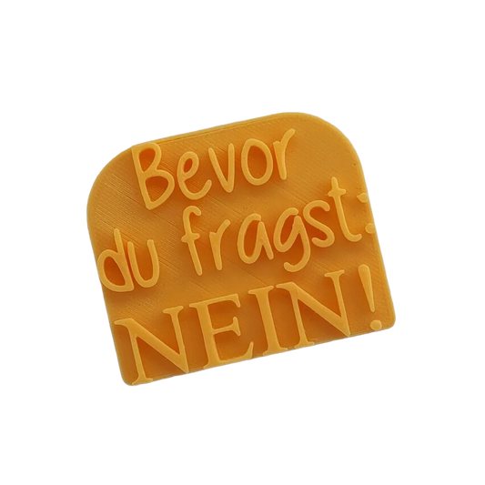 Bevor du fragst: NEIN! - Stempel - Minseart