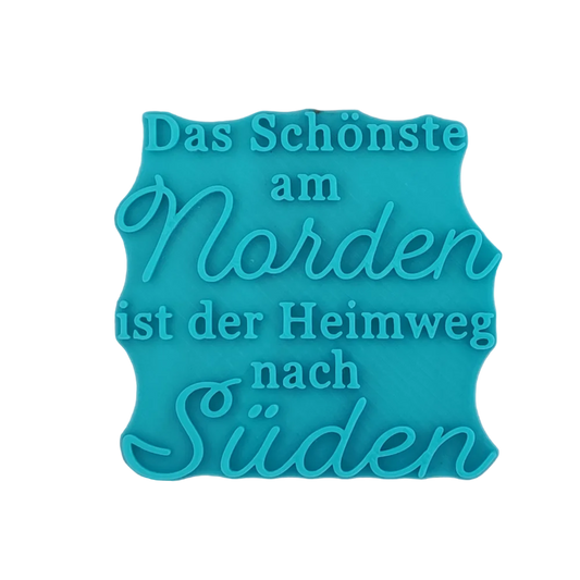 Das Schönste am Norden ist der Heimweg nach Süden - Stempel - Minseart