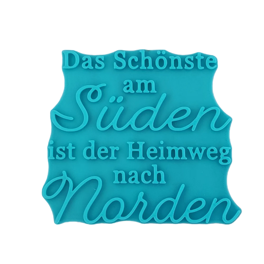 Das Schönste am Süden ist der Heimweg nach Norden - Stempel - Minseart