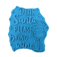 Dear Santa please bring wine - Keramikstempel Prägestempel - Spruchstempel