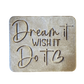 Dream it wish it do it - Prägestempel - Spruchstempel