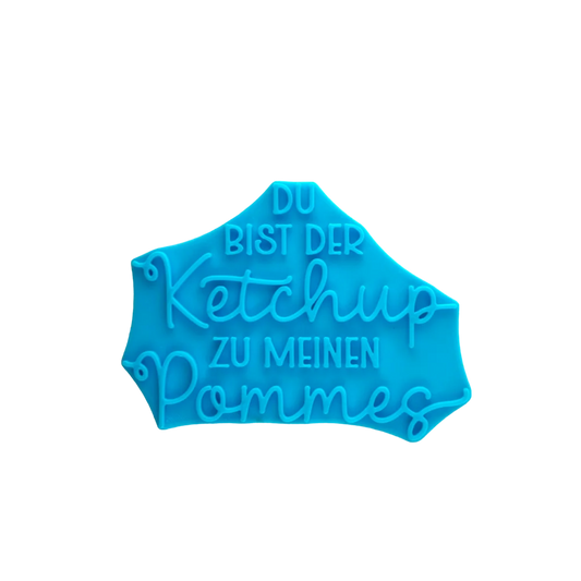 Du bist der Ketchup zu meinen Pommes - Stempel - Spruchstempel