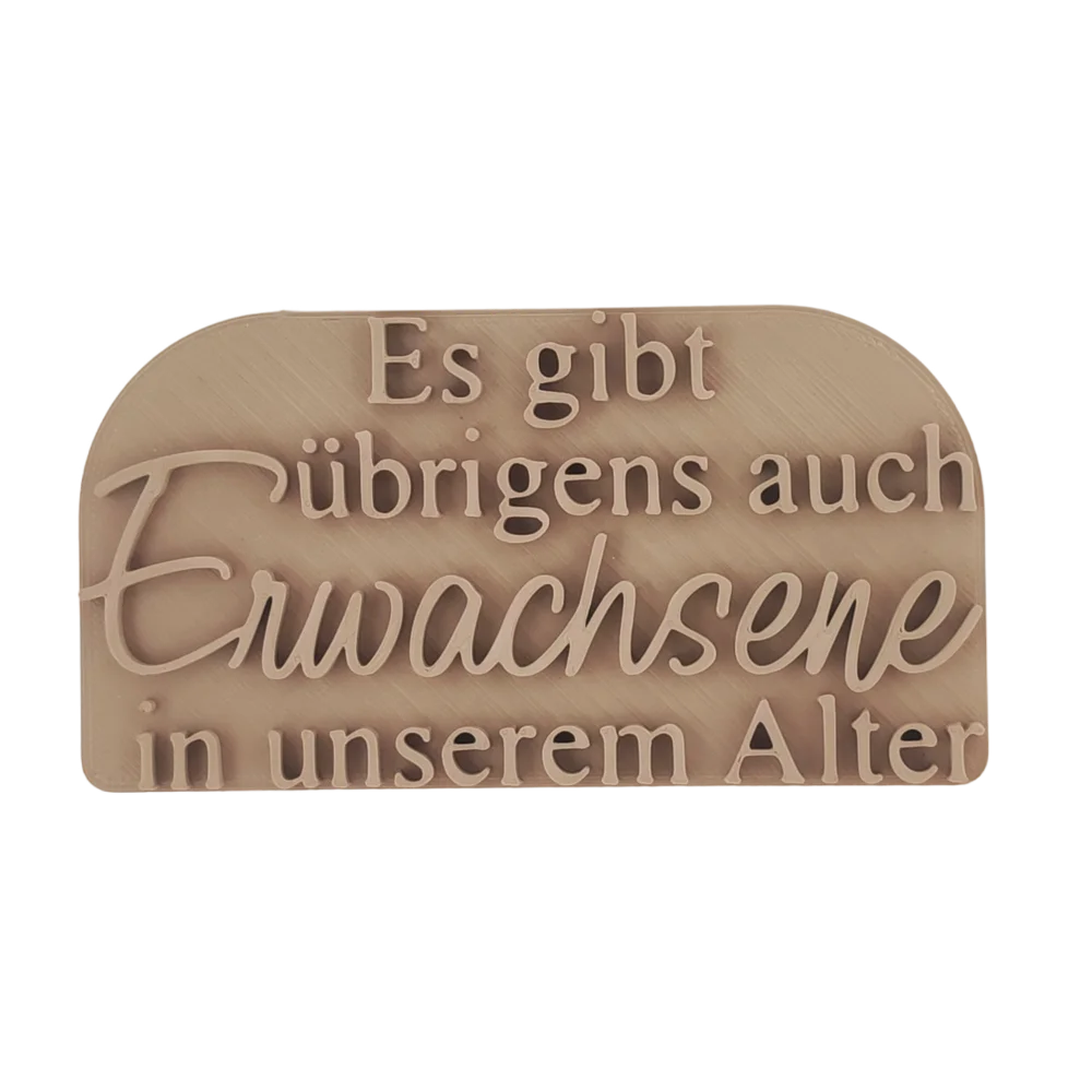 Es gibt übrigens auch Erwachsene in unserem Alter - Stempel - Spruchstempel