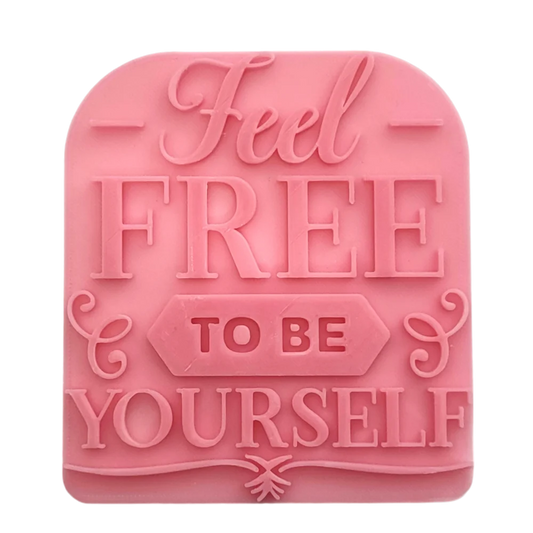Feel free to be yourself - Prägestempel - Spruchstempel