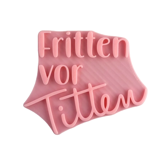 Fritten vor Titten - Stempel - Spruchstempel