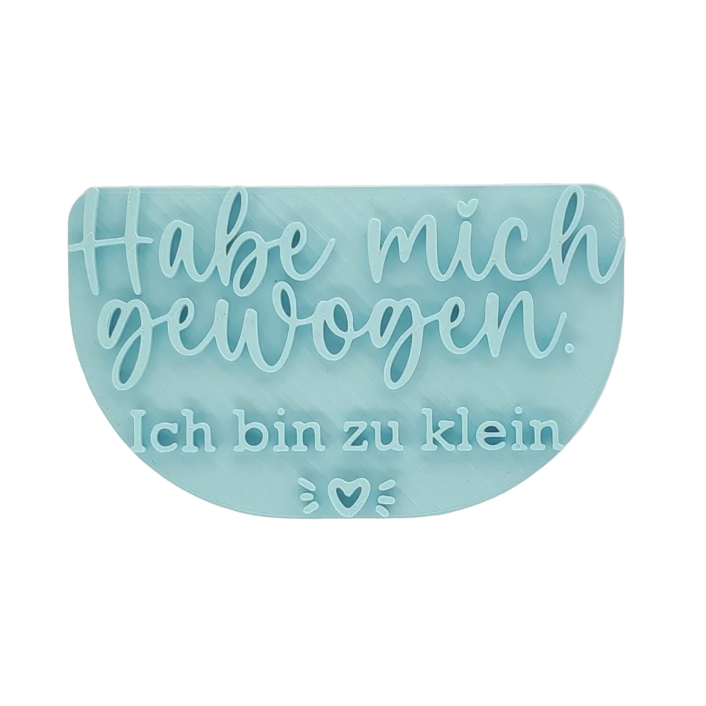 Habe mich gewogen. Ich bin zu klein. - Stempel - Spruchstempel