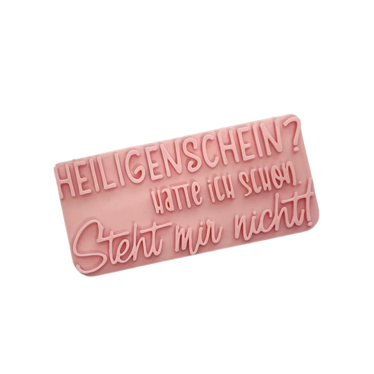 Heiligenschein? Hatte ich schon. Steht mir nicht! - Stempel - Spruchstempel