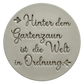 Hinter dem Gartenzaun ist die Welt in Ordnung - Töpferstempel - Spruchstempel