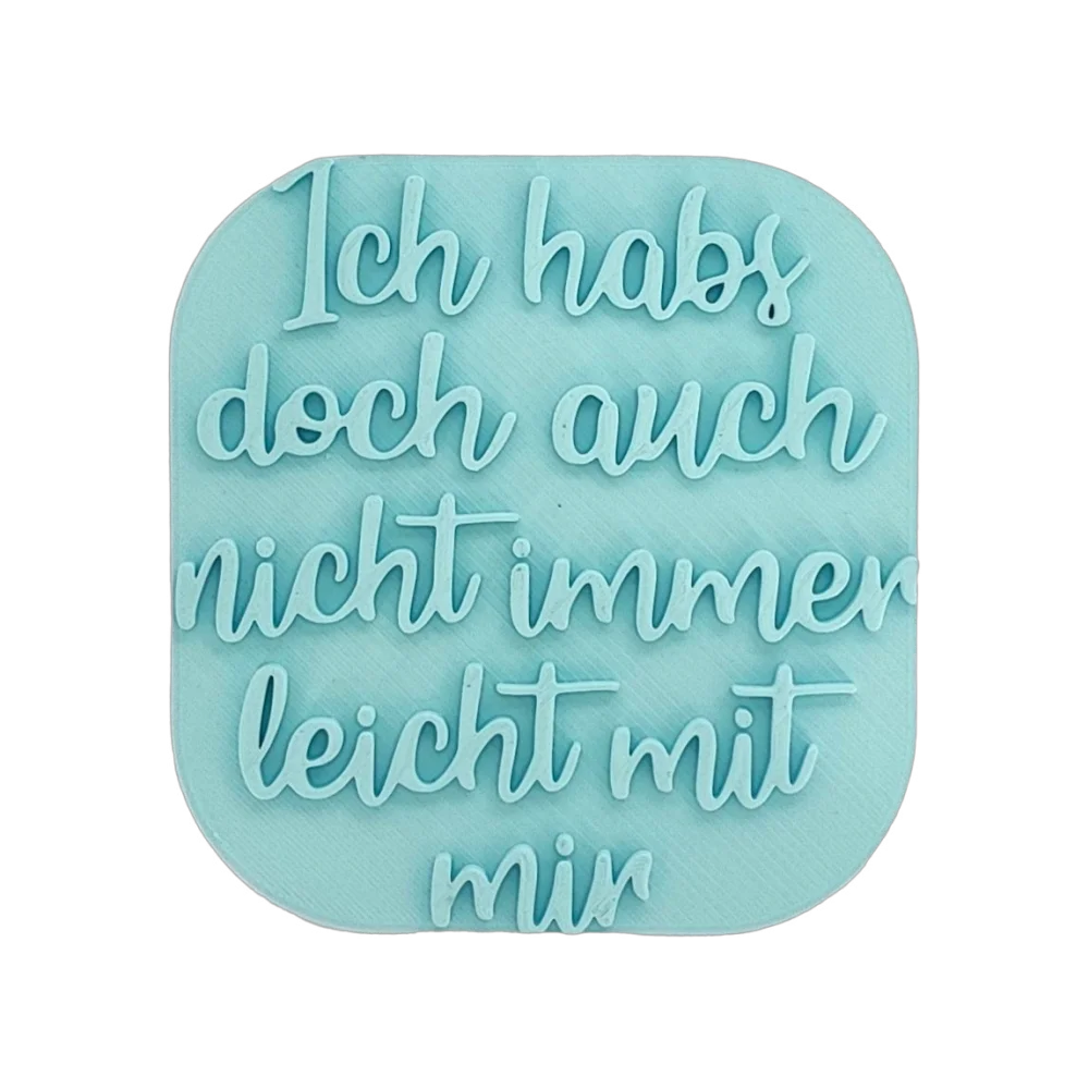 Ich habs doch auch nicht immer leicht mit mir - Stempel - Spruchstempel
