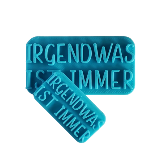 Irgendwas ist immer - Stempel - Spruchstempel