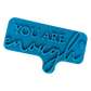 Blaugrüner Textstempel für Ton mit der Botschaft 'You are enough' und einem kleinen Herz. Perfekt für saubere Prägungen in Keramik und Ton.