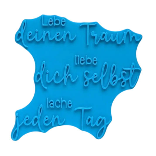 Lebe deinen Traum liebe dich selbst lache jeden Tag - Töpferstempel - Spruchstempel