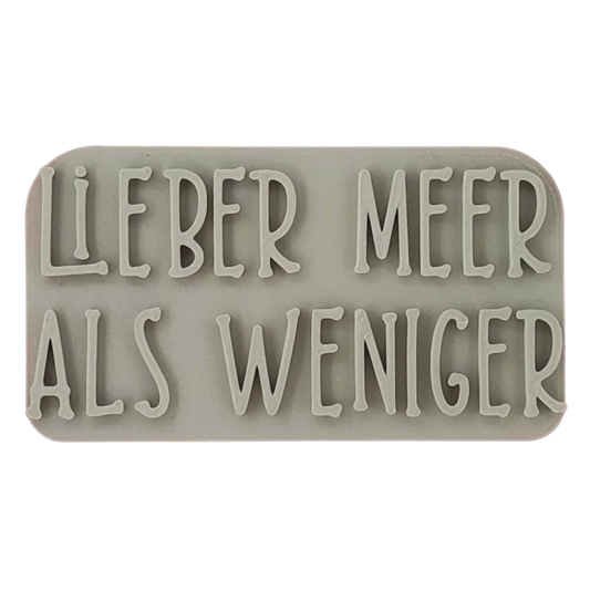 Lieber Meer als weniger - Stempel - Spruchstempel