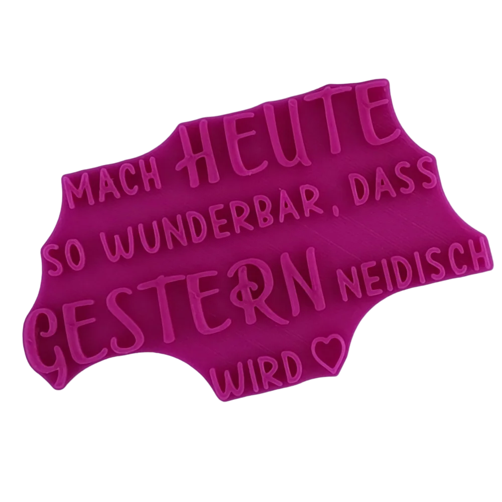 Mach heute so wunderbar dass gestern neidisch wird - Stempel - Minseart