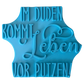 Türkisfarbener Keramikstempel für Ton mit dem lustigen Spruch 'Im Duden kommt Leben vor Putzen'. Hochwertiges Töpferzubehör für präzise Textprägungen.