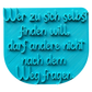 Türkisfarbener Keramikstempel für Ton mit dem Spruch 'Wer zu sich selbst finden will, darf andere nicht nach dem Weg fragen'. Hochwertiges Töpferwerkzeug für individuelle Keramikgestaltung.