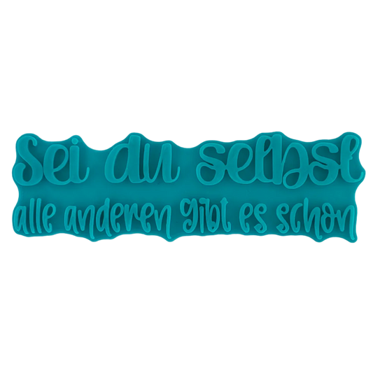 Sei du selbst alle anderen gibt es schon - Stempel - Minseart