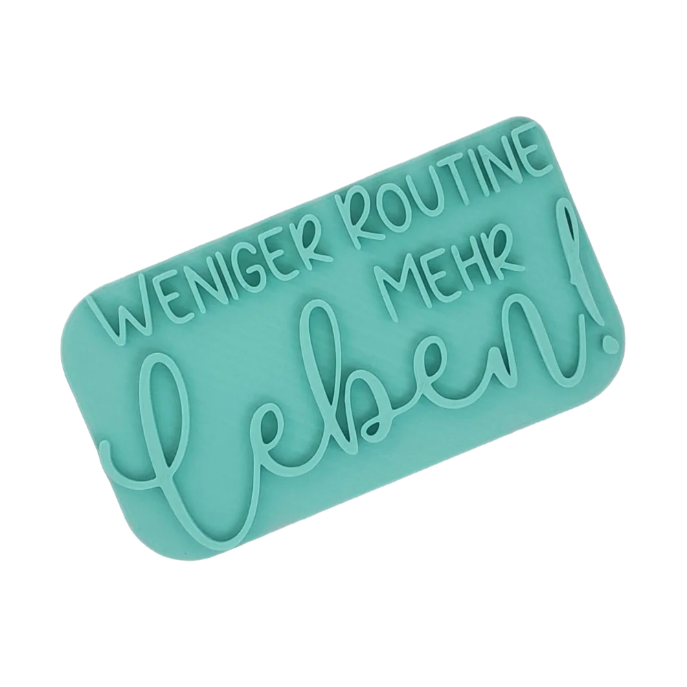 Weniger Routine mehr leben!- Stempel - Spruchstempel
