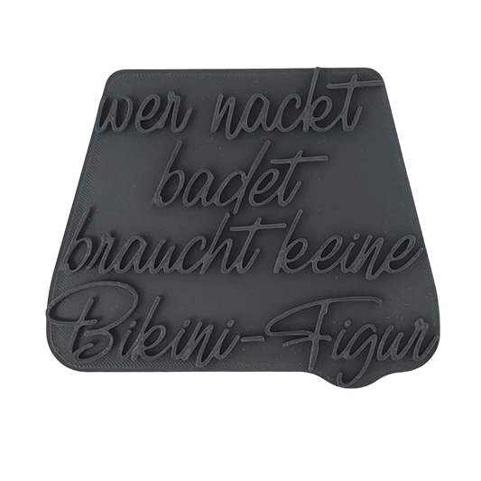Wer nackt badet braucht keine Bikini-Figur - Stempel - Spruchstempel