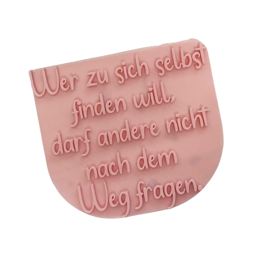Wer zu sich selbst finden will darf andere nicht nach dem Weg fragen - Stempel - Minseart