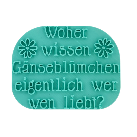 Woher wissen Gänseblümchen eigentlich wer wen liebt? - Stempel - Spruchstempel